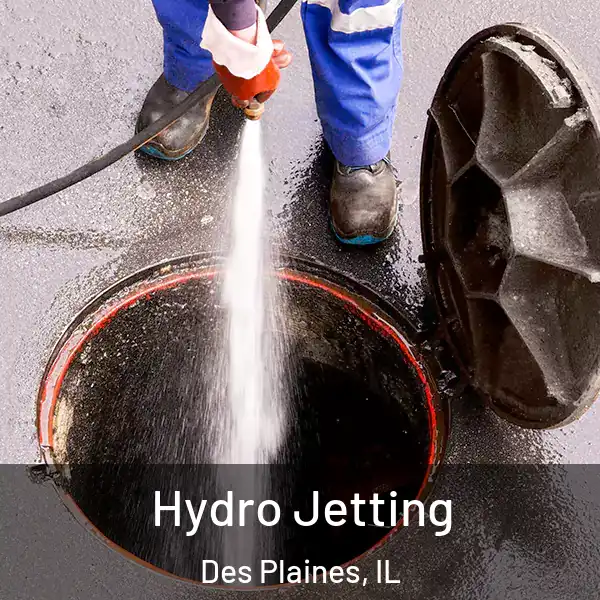  Hydro Jetting Des Plaines, IL