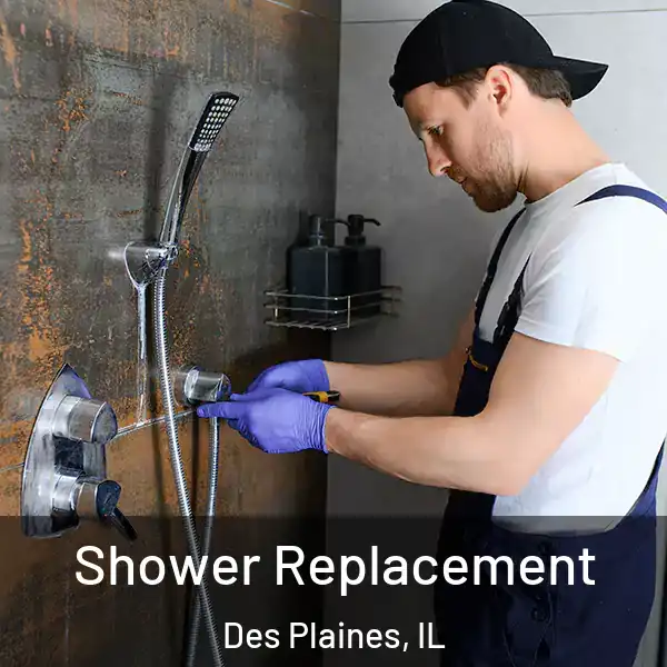  Shower Replacement Des Plaines, IL