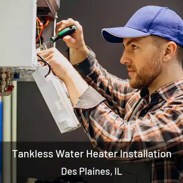  Tankless Water Heater Installation Des Plaines, IL